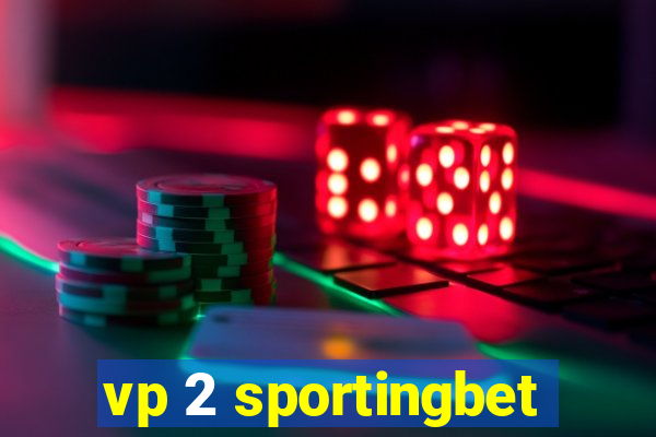 vp 2 sportingbet